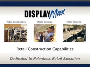 DisplayMax Retail Services---Construction Capabilities Guide